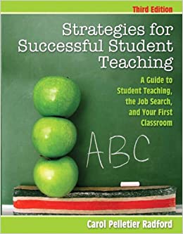 Strategies for Successful Student Teaching: A Guide to Student Teaching, the Job Search, and Your First Classroom ebook