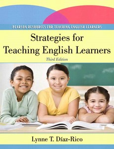 Strategies for Teaching English Learners 3rd Edition by Lynne T. Diaz-Rico ebook