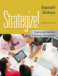 Strategize! Experiential Exercises in Strategic Management 4th Edition by C. Gopinath ebook