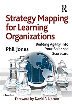 Strategy Mapping for Learning Organizations: Building Agility into Your Balanced Scorecard ebook