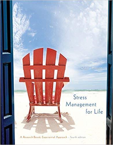 Stress Management for Life: A Research-Based Experiential Approach 4th Edition by Michael Olpin ebook