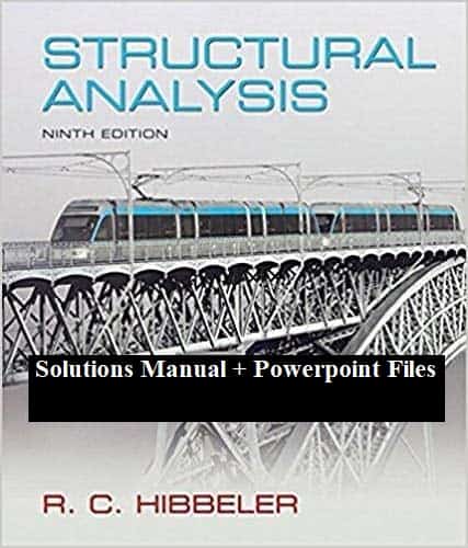Structural Analysis (9th Edition) ? Solutions Manual + Powerpoint etc ebook