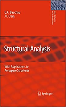 Structural Analysis: With Applications to Aerospace Structures (Solid Mechanics and Its Applications Book 163) ebook