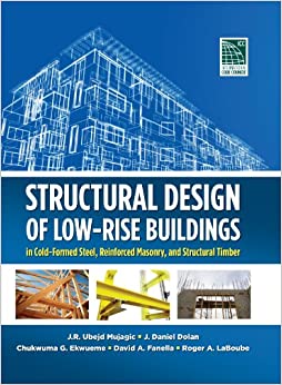 Structural Design of Low-Rise Buildings in Cold-Formed Steel, Reinforced Masonry, and Structural Timber ebook