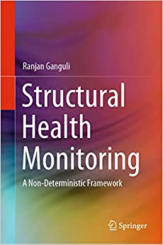 Structural Health Monitoring: A Non-Deterministic Framework ebook