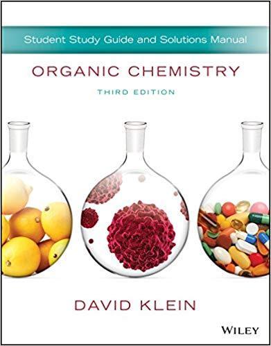 Student Solution Manual and Study Guide for Organic Chemistry 3rd Edition by David R. Klein ebook