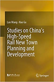 Studies on China���s High-Speed Rail New Town Planning and Development ebook