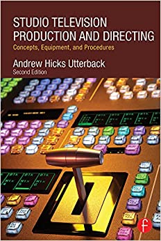 Studio Television Production and Directing: Concepts, Equipment, and Procedures ebook