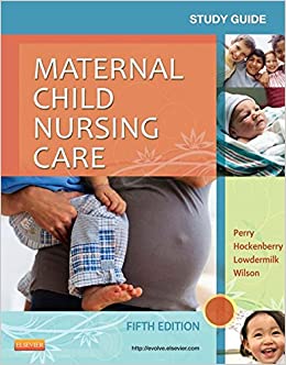 Study Guide for Maternal Child Nursing Care ebook