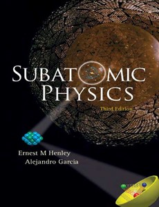Subatomic Physics 3rd Edition by Alejandro Garcia ebook