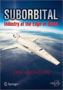 Suborbital: Industry at the Edge of Space (Springer Praxis Books / Space Exploration) ebook