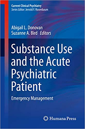 Substance Use and the Acute Psychiatric Patient: Emergency Management (Current Clinical Psychiatry) ebook