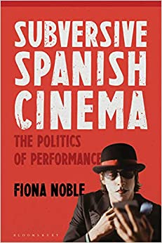 Subversive Spanish Cinema: The Politics of Performance ebook