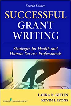 Successful Grant Writing, 4th Edition: Strategies for Health and Human Service Professionals (Gitlin, Successful Grant Writing) ebook