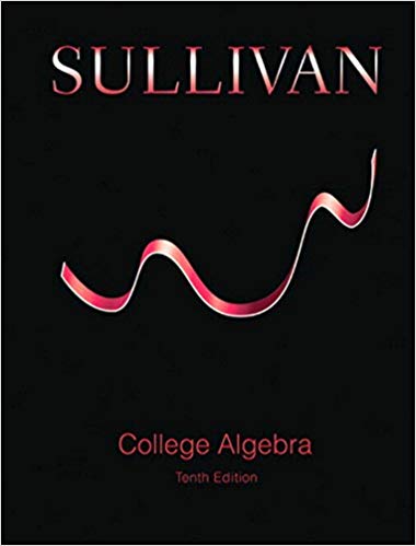 Sullivan?s College Algebra (10th Edition) ? ebook