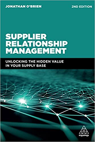 Supplier Relationship Management: Unlocking the Hidden Value in Your Supply Base ebook