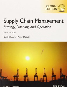 Supply Chain Management Strategy, Planning, and Operation. Sunil Chopra 5th Global Edition by chopra, Sunil ebook