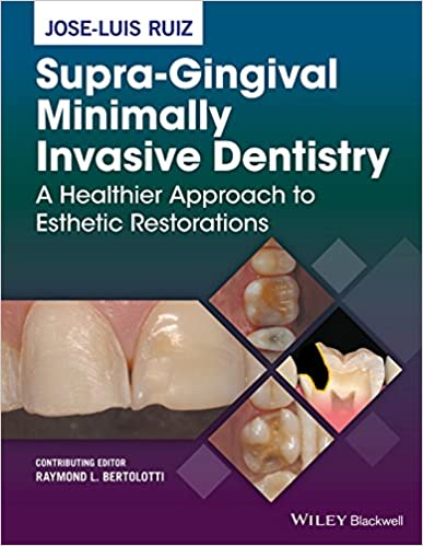 Supra-Gingival Minimally Invasive Dentistry: A Healthier Approach to Esthetic Restorations ebook