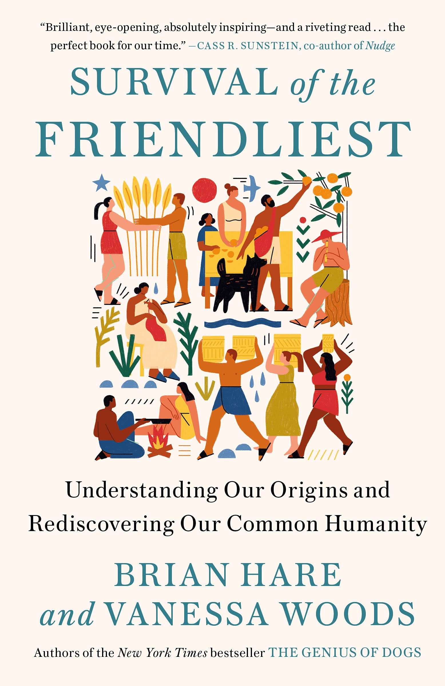 Survival of the Friendliest : Understanding Our Origins and Rediscovering Our Common Humanity ebook