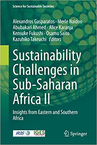 Sustainability Challenges in Sub-Saharan Africa II: Insights from Eastern and Southern Africa (Science for Sustainable Societies Book 2) ebook