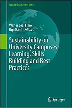 Sustainability on University Campuses: Learning, Skills Building and Best Practices (World Sustainability Series) ebook