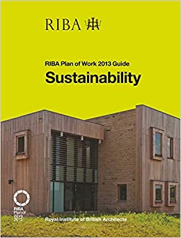 Sustainability: RIBA Plan of Work 2013 Guide ebook