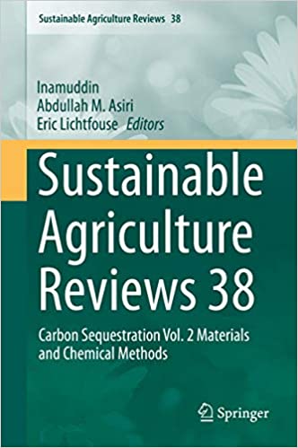 Sustainable Agriculture Reviews 38: Carbon Sequestration Vol. 2 Materials and Chemical Methods ebook