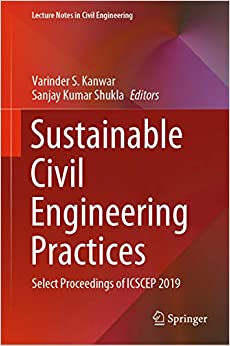Sustainable Civil Engineering Practices: Select Proceedings of ICSCEP 2019 (Lecture Notes in Civil Engineering Book 72) ebook