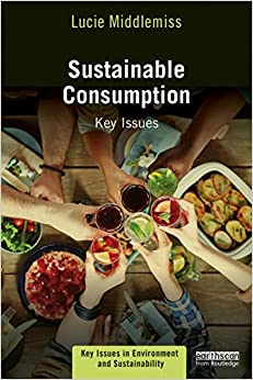 Sustainable Consumption: Key Issues (Key Issues in Environment and Sustainability) ebook
