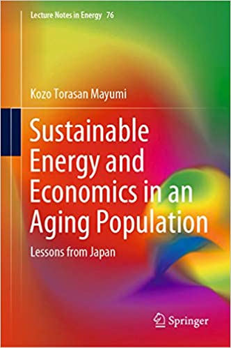 Sustainable Energy and Economics in an Aging Population: Lessons from Japan (Lecture Notes in Energy Book 76) ebook