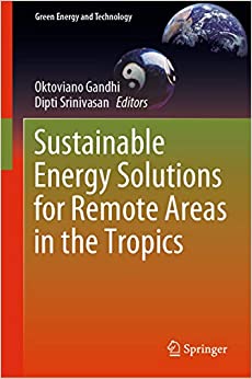 Sustainable Energy Solutions for Remote Areas in the Tropics (Green Energy and Technology) ebook