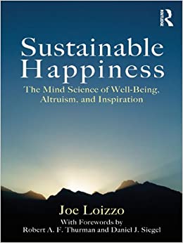 Sustainable Happiness: The Mind Science of Well-Being, Altruism, and Inspiration ebook
