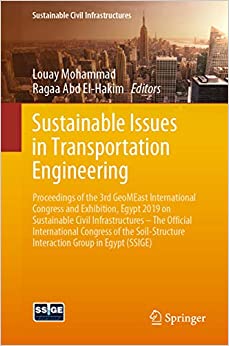 Sustainable Issues in Transportation Engineering: Proceedings of the 3rd GeoMEast International Congress and Exhibition, Egypt 2019 on Sustainable Civil ... Interaction Group in Egypt (SSIGE) ebook
