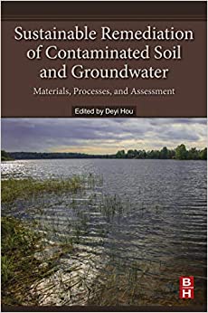Sustainable Remediation of Contaminated Soil and Groundwater: Materials, Processes, and Assessment ebook