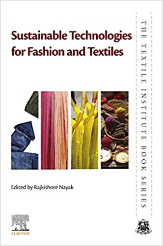 Sustainable Technologies for Fashion and Textiles (The Textile Institute Book Series) ebook