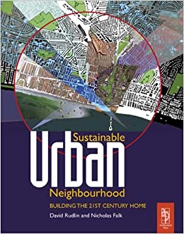 Sustainable Urban Neighbourhood: Building the 21st Century Home ebook