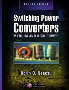 Switching Power Converters Medium and High Power, Second Edition by Dorin O. Neacsu ebook