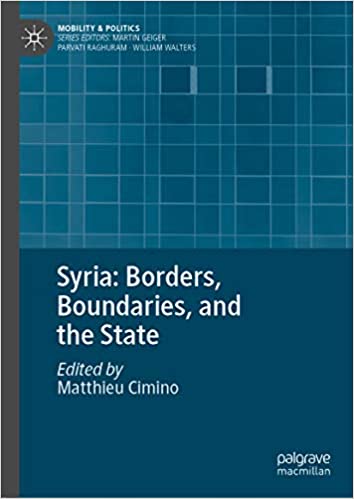 Syria: Borders, Boundaries, and the State (Mobility & Politics) ebook