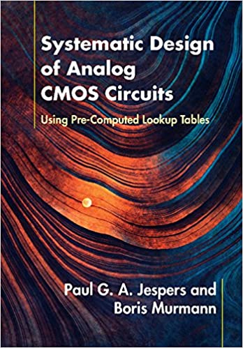 Systematic Design of Analog CMOS Circuits: Using Pre-Computed Lookup Tables ebook