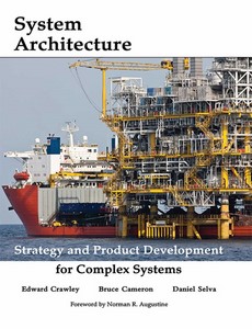 Systems Architecture Strategy and Product Development for Complex Systems by Edward Crawley ebook