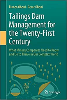 Tailings Dam Management for the Twenty-First Century: What Mining Companies Need to Know and Do to Thrive in Our Complex World ebook