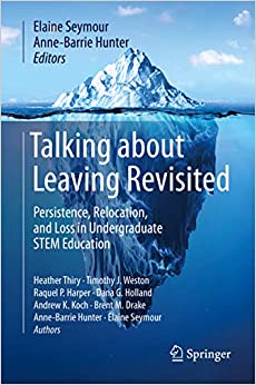 Talking about Leaving Revisited: Persistence, Relocation, and Loss in Undergraduate STEM Education ebook