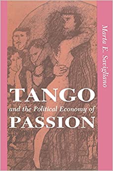 Tango And The Political Economy Of Passion (Institutional Structures of Feeling) ebook