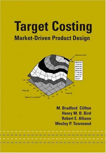 Target Costing: Market Driven Product Design (Mechanical Engineering Book 161) ebook