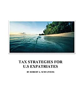 Tax Strategies for U.S. Expatriates ebook