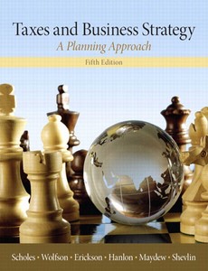 Taxes and Business Strategy A Planning Approach 5th by Myron S. Scholes ebook