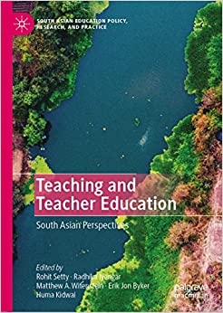 Teaching and Teacher Education: South Asian Perspectives (South Asian Education Policy, Research, and Practice) ebook
