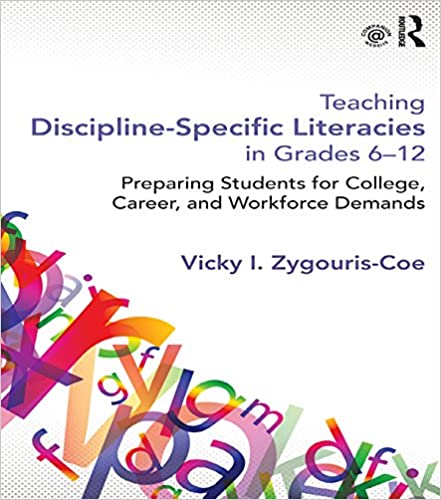 Teaching Discipline-Specific Literacies in Grades 6-12: Preparing Students for College, Career, and Workforce Demands ebook