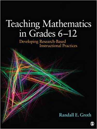 Teaching Mathematics in Grades 6 - 12: Developing Research-Based Instructional Practices ebook