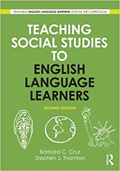 Teaching Social Studies to English Language Learners (Teaching English Language Learners Across the Curriculum) ebook